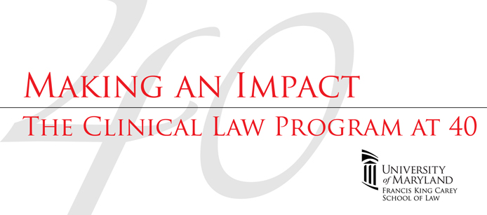 Making an Impact: The Clinical Law Program at 40, April 3-4, 2014