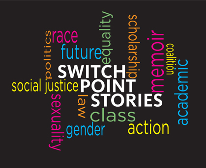 2013: Switch Point Stories: Tales of Sex, Race, and Sexuality