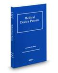 Medical Device Patents, 2011 edition by Lawrence M. Sung
