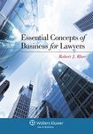 Essential Concepts of Business for Lawyers by Robert J. Rhee