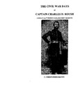 The Civil War Days of Captain Charles D. Roush: Company B, 6th Pennsylvania Regiment Reserves