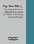 Steps Toward Safety: Improving Systemic and Community Responses for Families Experiencing Domestic Violence by Leigh S. Goodmark and Ann Rosewater