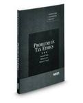 Problems in Tax Ethics by Donald B. Tobin, Richard Lavoie, and Richard E. Trogolo