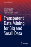 Transparent Data Mining for Big and Small Data by Tania Cerquitelli, Daniele Quercia, and Frank A. Pasquale