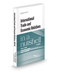 International Trade and Economic Relations in a Nutshell, 6th ed. by Ralph H. Folsom, Michael Wallace Gordon, and Michael P. Van Alstine