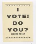 I vote! Do You? Register Today